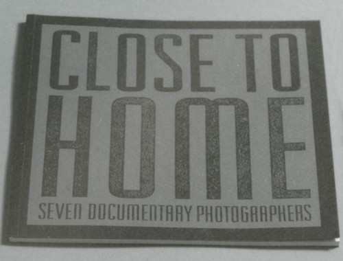 Close to Home/Seven Documentary Photographers