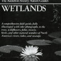The Audubon Society Nature Guides: Wetlands, Eastern Forests, Western Forests, Atlantic & Gulf Coasts, Deserts, Pacific Coast