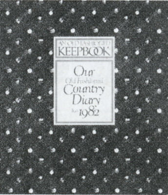 Our Old Fashioned Country Diary for 1982