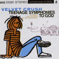 Velvet Crush “Teenage Symphonies to God”