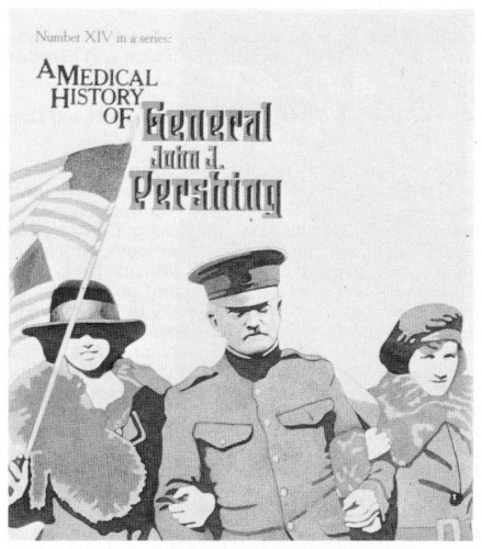 A Medical History of General John J. Pershing, brochure