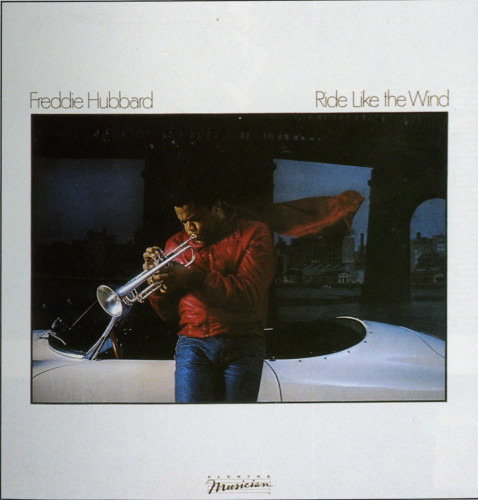 Freddie Hubbard-Ride Like the Wind