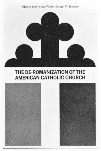 The De-Romanization of the American Catholic Church book jacket