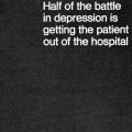 Half of the Battle in Depression Is Getting the Patient out of the Hospital, brochure