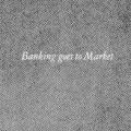 Banking goes to Market, book