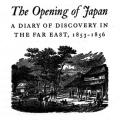 The Opening of Japan: A Diary of Discovery in the Far East, 1853–1856