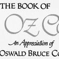 The Book of Oz Cooper: An appreciation of Oswald Bruce Cooper, with characteristic examples of his art in lettering, type designing and such of his writings as reveal the Cooperian Typographic Gospel