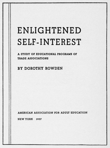 Enlightened Self-Interest, A Study of Educational Programs of Trade Associations