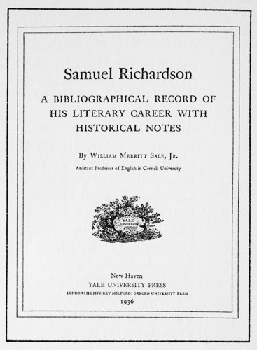 Samuel Richardson, A Bibliographical Record of his Literary Career, with Historical Notes