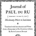Journal of Pal du Ru (February 1 to May 8, 1700), Missionary Priest to Louisiana Translated with Introduction and Notes from a Manuscript in The Newberry Library