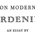 On Modern Gardening: An Essay by Horace Walpole