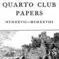 Quarto Club Papers, MCMXXVII–MCMXXVIII