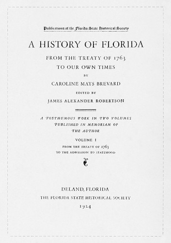 A History of Florida: From the Treaty of 1763 to Our Own Times
