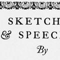 Sketches and Speeches