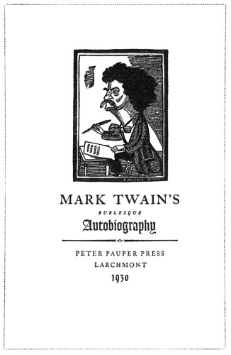Mark Twain’s Burlesque Autobiography