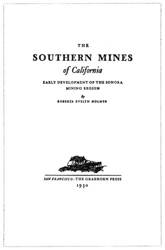 The Southern Mines of California: Early Development of the Sonora Mining Region