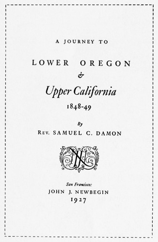 A Journey to Lower Oregon and Upper California