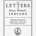 The Letters of Eleazar Wheelock’s Indians, Dartmouth College Manuscript Series, Number 1