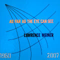 Lawrence Weiner: As Far as the Eye Can See