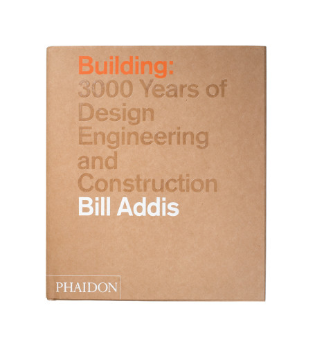 Building: 3,000 Years of Design, Engineering and Construction 