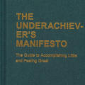 Underachiever’s Manifesto