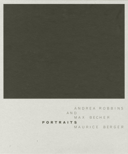 Andrea Robbins and Max Becher: Portraits 