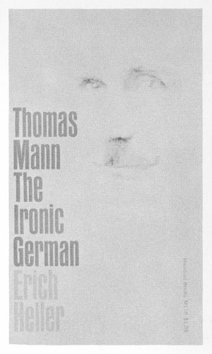 Thomas Mann: The Ironic German