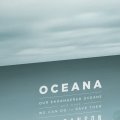 Oceana: Our Endangered Oceans and What We Can Do to Save Them