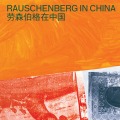 Rauschenberg in China