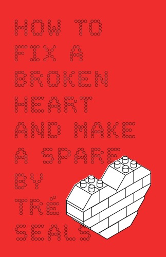 How To Fix A Broken Heart and Make A Spare